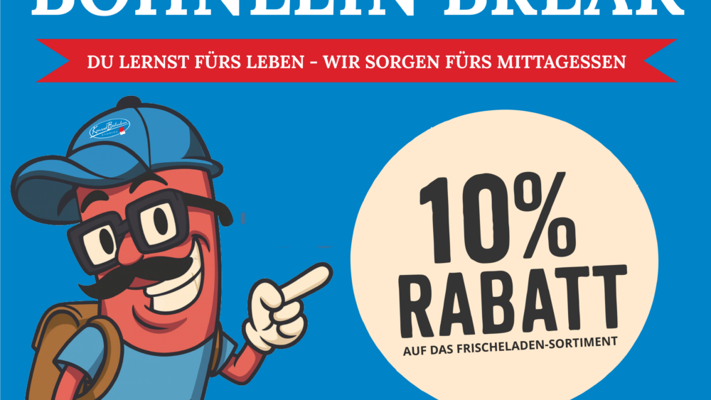 Konrad Böhnlein GmbH | BÖHNLEIN BREAK – 10 % Rabatt für Schüler & Studenten in Bamberg! 🎓🍴